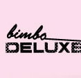Bimbo Deluxe - Stayed